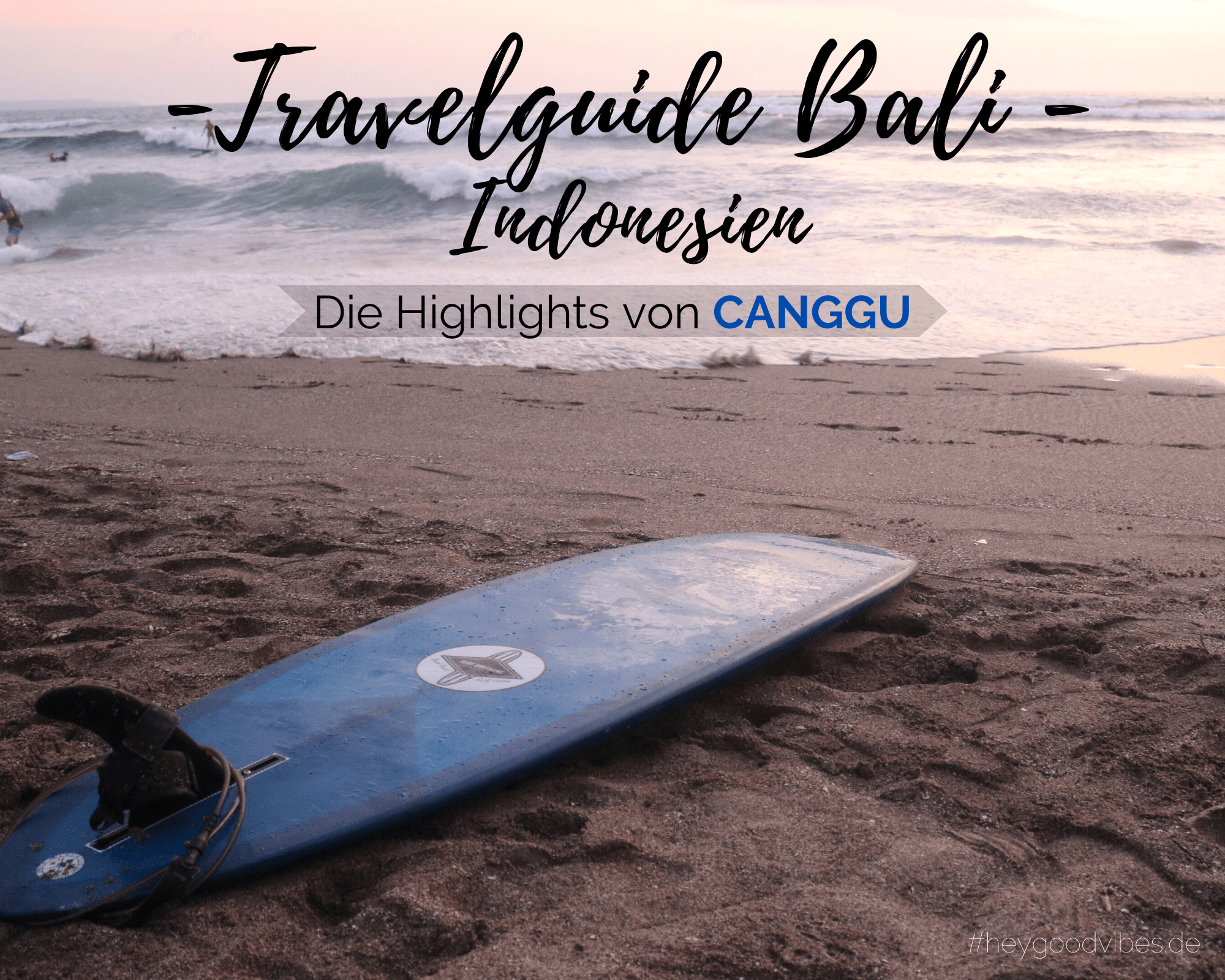 Travelguide Bali: die Highlights von CANGGU