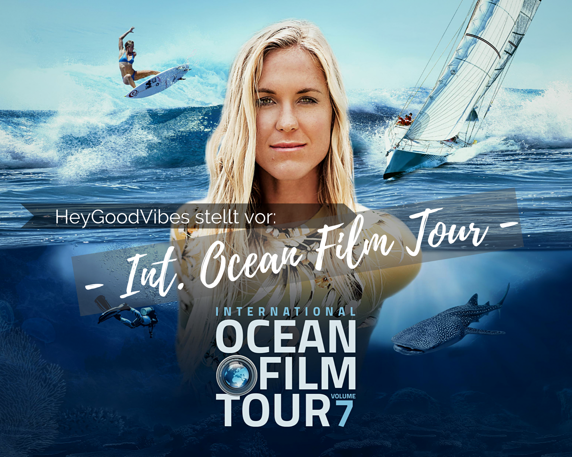 Bist du bereit für die INT. OCEAN FILM TOUR Vol. 7?